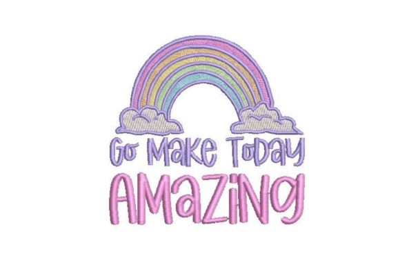 Go Make Today Amazing